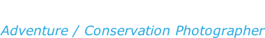 CHRIS RYAN Adventure / Conservation Photographer